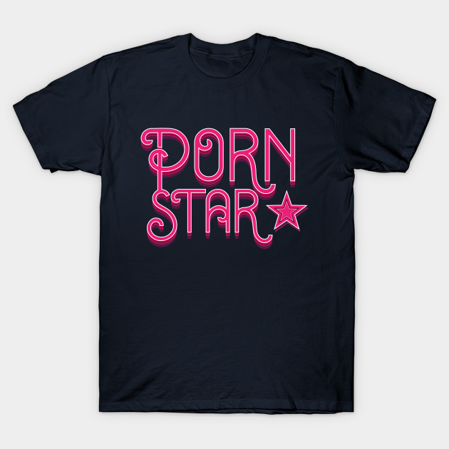 Porn Star Session Porn Star Experience T Shirt Teepublic 1941